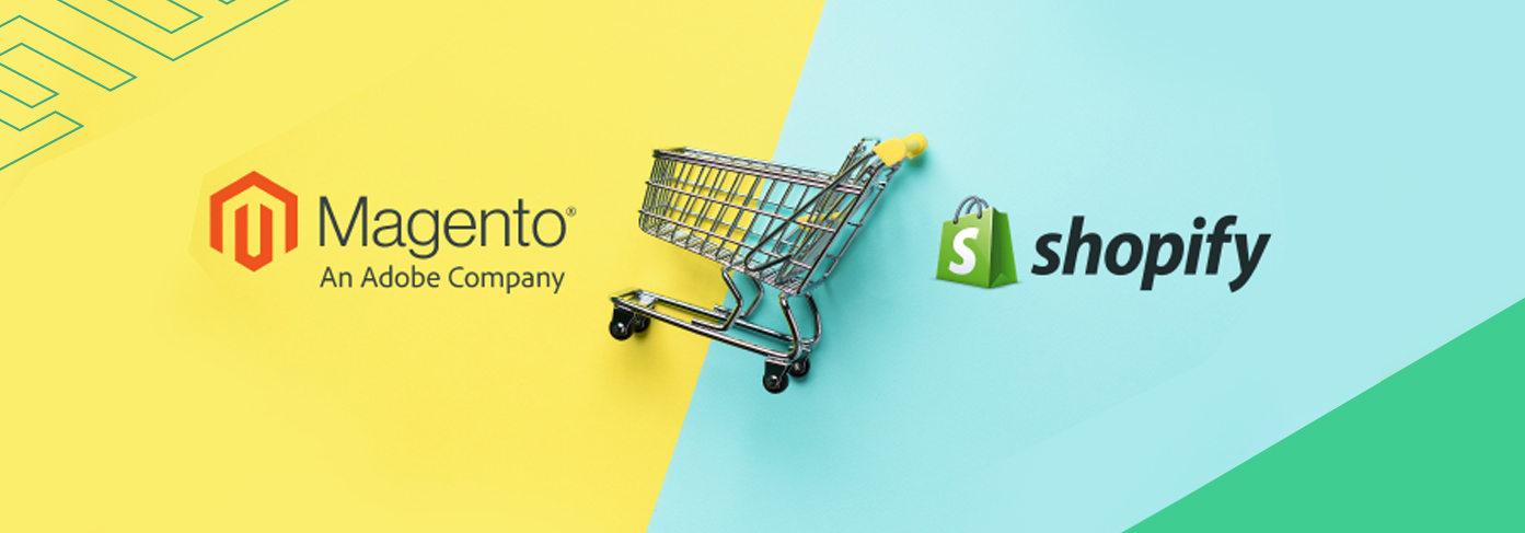 Magento vs. Shopify: Which is the best choice for your E-commerce business?